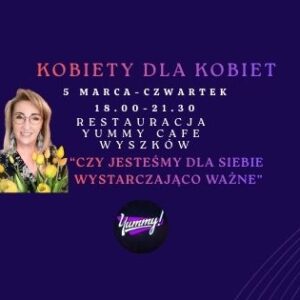 KOBIETY DLA KOBIET- CZY JESTEŚMY DLA SIEBIE WYSTARCZAJĄCO WAŻNE?