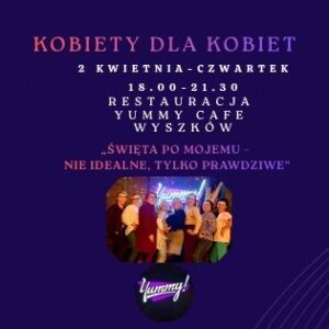 KOBIETY DLA KOBIET- „ŚWIĘTA PO MOJEMU –  NIE IDEALNE, TYLKO PRAWDZIWE”